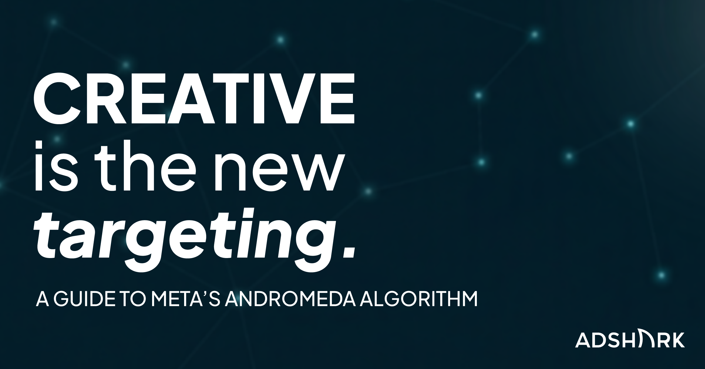 Meta's Andromeda Algorithm: What It Means for Creative Strategy