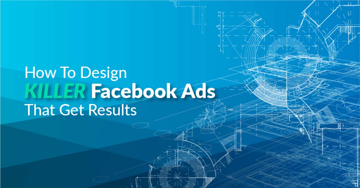 Design Killer Facebook Ads New