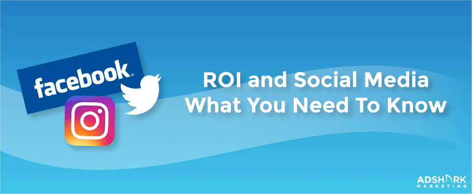 Roi And Social Media What You Need To Know (2)