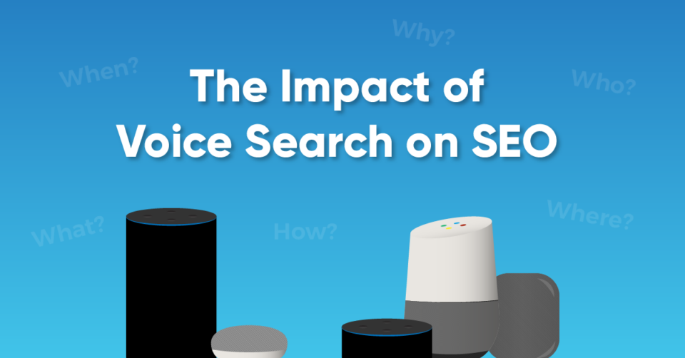 The Impact Of Voice Search On Seo