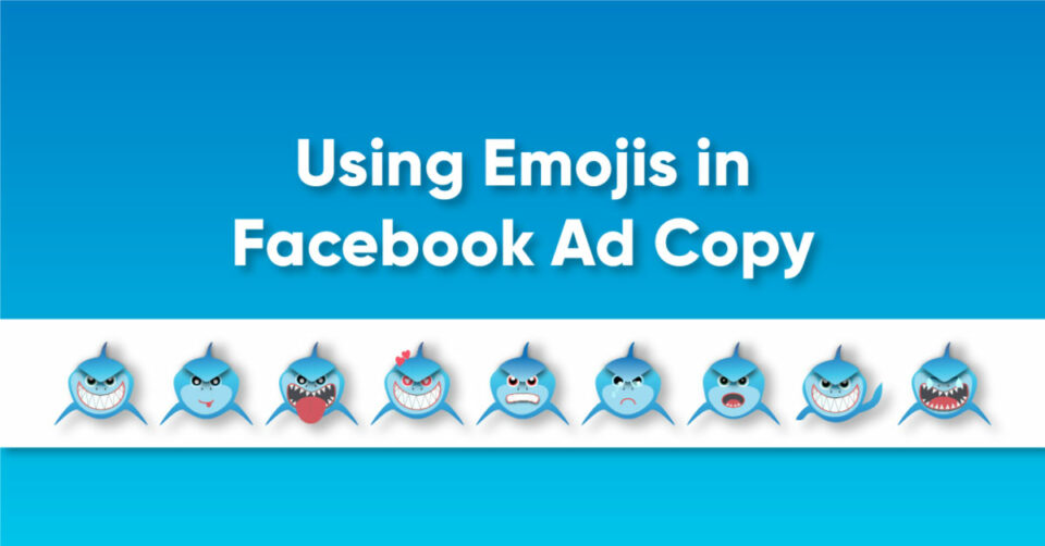 Using Emojis In Facebook Ad Copy Sm